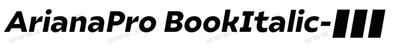 ArianaPro BookItalic字体转换